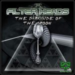 Dark Side Of The Spoon - Filterheads - WildEP009