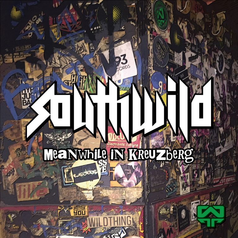 Meanwhile in Kreuzberg – Southwild – WildLP001 – OUT NOW!!